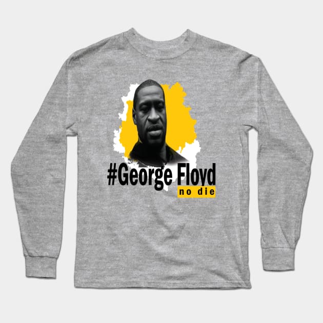 #George Floyd Long Sleeve T-Shirt by hossamimam